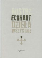Okładka książki Dzieła wszystkie tom 1 Mistrz Eckhart