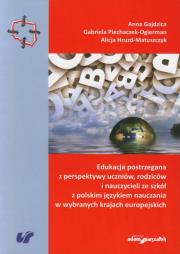 Okładka książki Edukacja postrzegana z perspektywy uczniów, rodziców i nauczycieli ze szkół z polskim językiem nauczania w wybranych krajach europejskich
