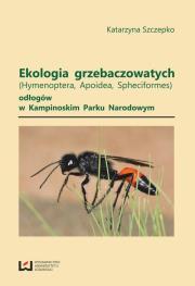 Okładka książki Ekologia grzebaczowatych (Hymenoptera, Apoidea, Spheciformes) odłogów w Kampinowskim Parku Narodowym