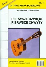 Gitara krok po kroku Część 1 Pierwsze dźwięki pierwsze chwyty. Autor: Adamiak Mariola, Templin Grzegorz. Dadada.pl Okładka książki Gitara krok po kroku Część 1 Pierwsze dźwięki pierwsze chwyty