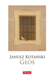 Głos. Autor: Kotański Janusz. Dadada.pl Okładka książki Głos