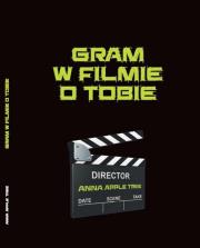 Okładka książki Gram w filmie o Tobie