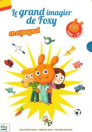 Grand imagier de Foxy en espanol Książka + CD. Autor: Anne-Sophie Cayrey, Husar Stephane, Alexandre Bonnefoy. Dadada.pl Okładka książki Grand imagier de Foxy en espanol Książka + CD