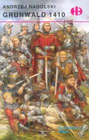 Grunwald 1410. Autor: Nadolski Andrzej. Dadada.pl Okładka książki Grunwald 1410
