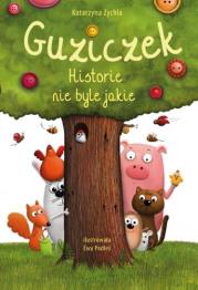 Guziczek historie nie byle jakie. Autor: Zychla Katarzyna. Dadada.pl Okładka książki Guziczek historie nie byle jakie