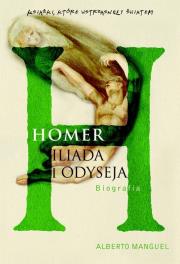 Homer. Iliada i Odyseja. Biografia. Autor: Alberto Manguel. Dadada.pl Okładka książki Homer. Iliada i Odyseja. Biografia
