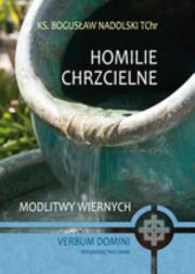 Homilie chrzcielne. Autor: Nadolski Bogusław. Dadada.pl Okładka książki Homilie chrzcielne