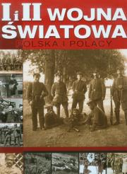 Okładka książki I I II wojna światowa Polska i Polacy