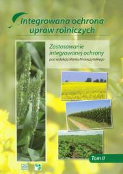 Integrowana ochrona upraw rolniczych tom 2. Autor: Mrówczyński Marek. Dadada.pl Okładka książki Integrowana ochrona upraw rolniczych tom 2