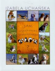 Okładka książki Jak wychować posłusznego beagla