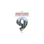 Japonia na zawsze wyrzeka się wojny. Autor: Mikołaj Tersa. Dadada.pl Okładka książki Japonia na zawsze wyrzeka się wojny