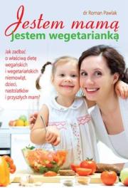Okładka książki Jestem mamą , jestem wegetarianką