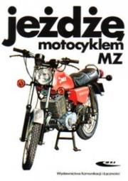 Jeżdżę motocyklem MZ. Autor: Wolfram Riedel, Christian Steiner. Dadada.pl Okładka książki Jeżdżę motocyklem MZ