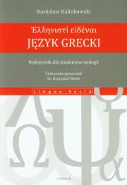 Język grecki Podręcznik dla studentów teologii. Autor: Kalinkowski Stanisław. Dadada.pl Okładka książki Język grecki Podręcznik dla studentów teologii