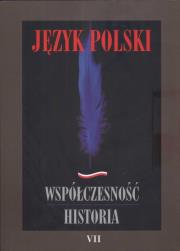 Język polski Współczesność historia t. 7. Wydawca: UMCS. Dadada.pl Opakowanie Język polski Współczesność historia t. 7