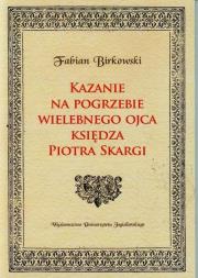 Okładka książki Kazanie na pogrzebie wiel. ojca ks. Piotra Skargi