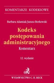 Kodeks postępowania administracyjnego Komentarz. Autor: Adamiak Barbara. Dadada.pl Okładka książki Kodeks postępowania administracyjnego Komentarz