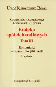 Kodeks spółek handlowych T.3 Duże Komentarze Becka. Autor: Monika Szwaja. Dadada.pl Okładka książki Kodeks spółek handlowych T.3 Duże Komentarze Becka