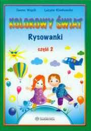 Kolorowy świat. Rysowanki pięciolatka cz.2. Autor: Wąsik Iwona, Klimkowska Lucyna. Dadada.pl Okładka książki Kolorowy świat. Rysowanki pięciolatka cz.2
