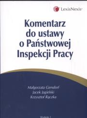 Komentarz do ustawy o Państwowej Inspekcji Pracy. Autor: Gersdorf Małgorzata, Jagielski Jacek, Rączka Krzysztof. Dadada.pl Okładka książki Komentarz do ustawy o Państwowej Inspekcji Pracy