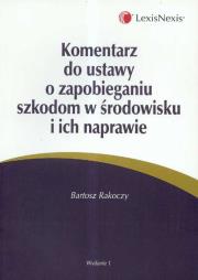 Okładka książki Komentarz do ustawy o zapobieganiu szkodom w środowisku i ich naprawie
