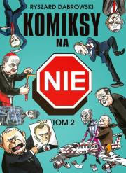 Komiksy na NIE Tom 2. Autor: Dąbrowski Ryszard. Dadada.pl Okładka książki Komiksy na NIE Tom 2