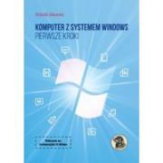 Komputer z systemem Windows. Pierwsze kroki. Autor: Sikorski Witold. Dadada.pl Okładka książki Komputer z systemem Windows. Pierwsze kroki