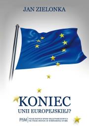 Koniec Unii Europejskiej?. Autor: Zielonka Jan. Dadada.pl Okładka książki Koniec Unii Europejskiej?