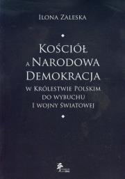 Okładka książki Kościół a Narodowa Demokracja w Królestwie Polskim do wybuchu I wojny światowej
