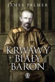 Okładka książki Krwawy biały baron 