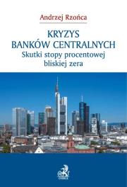 Okładka książki Kryzys banków centralnych Skutki stopy procentowej bliskiej zera