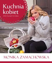 Kuchnia kobiet. Autor: Zamachowska Monika. Dadada.pl Okładka książki Kuchnia kobiet