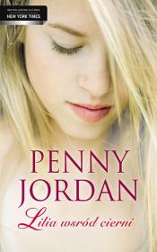Lilia wśród cierni. Autor: Peny Jordan. Dadada.pl Okładka książki Lilia wśród cierni