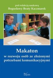 Okładka książki Makaton w rozwoju osób ze złożonymi potrzebami komunikacyjnymi