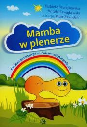 Mamba w plenerze. Autor: Szwajkowska Elżbieta, Szwajkowski Witold. Dadada.pl Okładka książki Mamba w plenerze