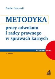 Okładka książki Metodyka pracy adwokata i radcy prawnego w sprawach karnych