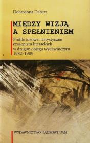 Między wizją a spełnieniem. Autor: Dabert Dobrochna. Dadada.pl Okładka książki Między wizją a spełnieniem