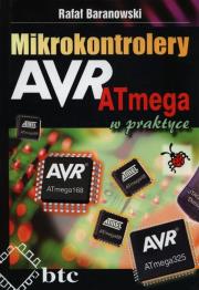 Mikrokontrolery AVR ATmega w praktyce. Autor: Baranowski Rafał. Dadada.pl Okładka książki Mikrokontrolery AVR ATmega w praktyce