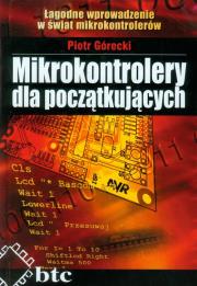 Mikrokontrolery dla początkujących. Autor: Górecki Piotr. Dadada.pl Okładka książki Mikrokontrolery dla początkujących