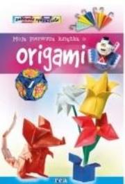Okładka książki Moja pierwsza książka o origami
