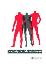Opakowanie (Nad)użycia ciała w kulturze