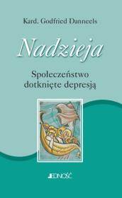 Nadzieja Społeczeństwo dotknięte depresją. Autor: Godfried Danneels. Dadada.pl Okładka książki Nadzieja Społeczeństwo dotknięte depresją