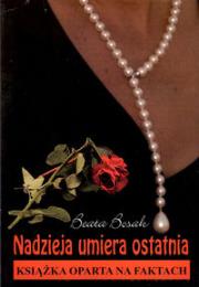 Nadzieja umiera ostatnia.. Autor: Bosak Beata. Dadada.pl Okładka książki Nadzieja umiera ostatnia.