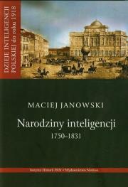 Narodziny inteligencji 1750-1831 t.1. Autor: Tomasz Maciej Trojanowski. Dadada.pl Okładka książki Narodziny inteligencji 1750-1831 t.1
