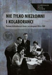Nie tylko niezłomni i kolaboranci. Wydawca: IPN. Dadada.pl Opakowanie Nie tylko niezłomni i kolaboranci