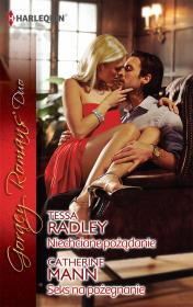 Niechciana namiętność / Seks na pożegnanie. Autor: Radley Tessa, Mann Catherine. Dadada.pl Okładka książki Niechciana namiętność / Seks na pożegnanie