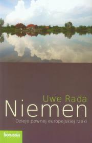 Niemen Dzieje pewnej europejskiej rzeki. Autor: Rada Uwe. Dadada.pl Okładka książki Niemen Dzieje pewnej europejskiej rzeki