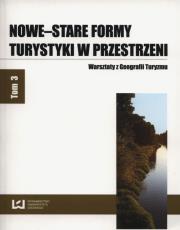 Opakowanie Nowe-stare formy turystyki w przestrzeni Tom 3