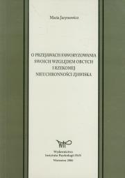 O przejawach faworyzowania swoich względem obcych i rzekomej nieuchronności zjawiska. Autor: Jarymowicz Maria. Dadada.pl Okładka książki O przejawach faworyzowania swoich względem obcych i rzekomej nieuchronności zjawiska