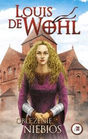 Oblężenie niebios. Autor: Wohl de Louis. Dadada.pl Okładka książki Oblężenie niebios
